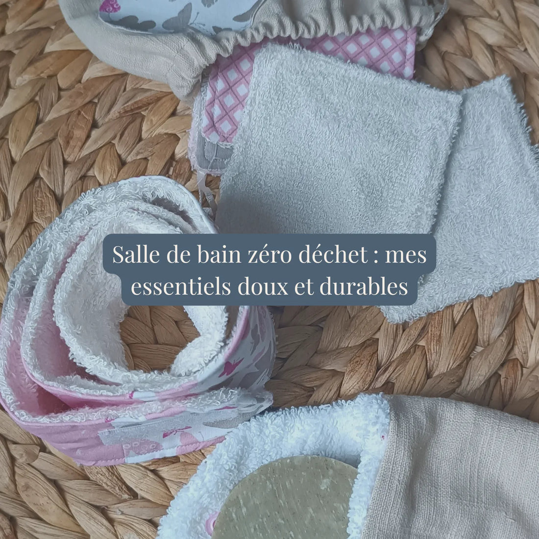 Salle de bain zéro déchet  mes essentiels doux et durables
